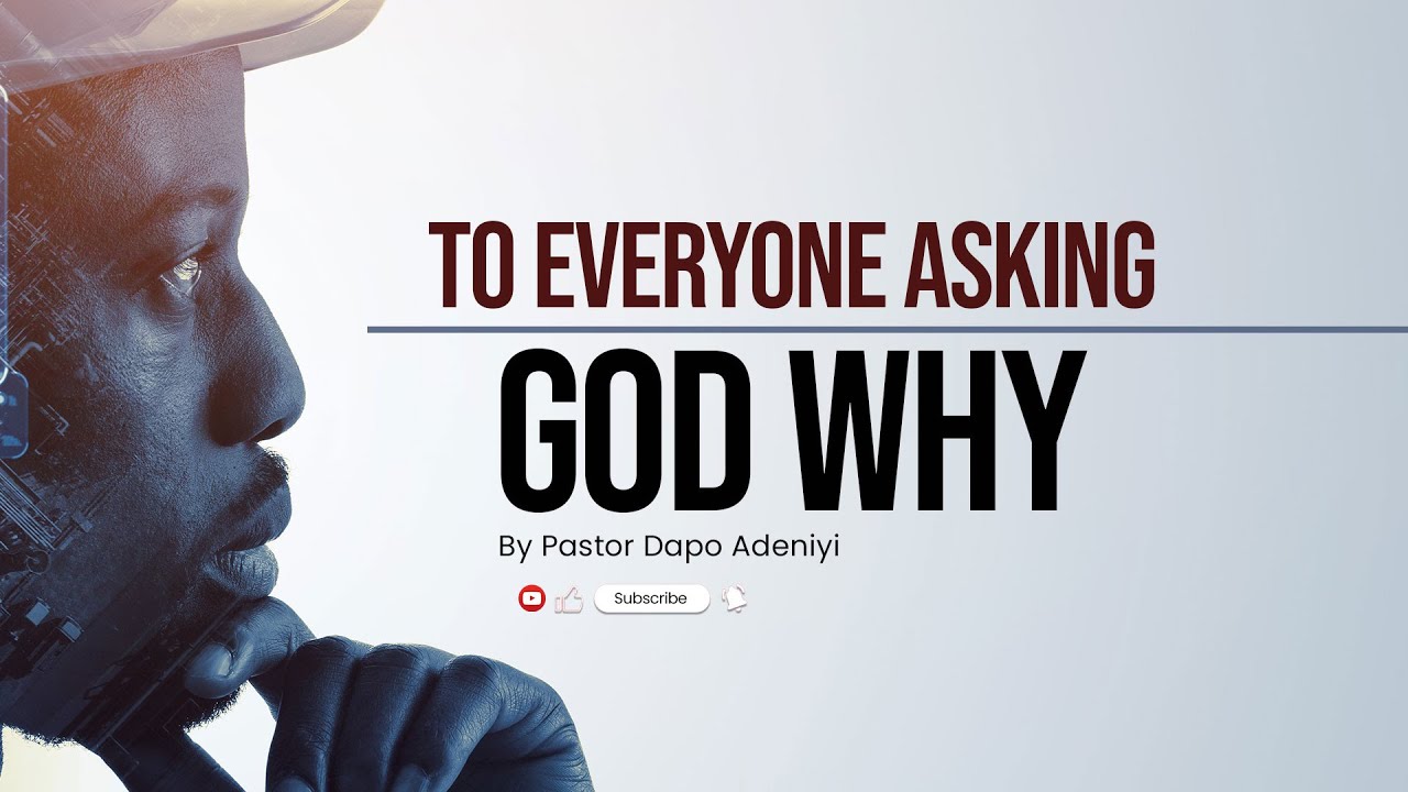 To everyone asking God why