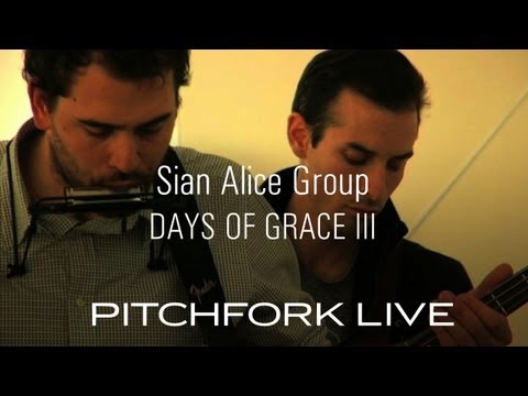 Sian Alice Group - Days Of Grace III - Pitchfork Live