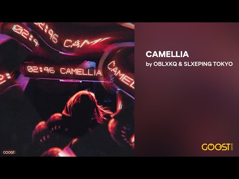 OBLXKQ, SLXEPING TOKYO - CAMELLIA (Official Audio)