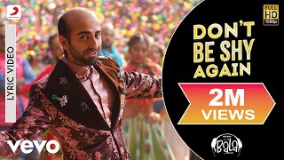 Don&#39;t Be Shy Again Lyric Video - Bala|Aayushmann,Yami,Bhumi|Badshah,Shalmali,Rouge,DrZeus