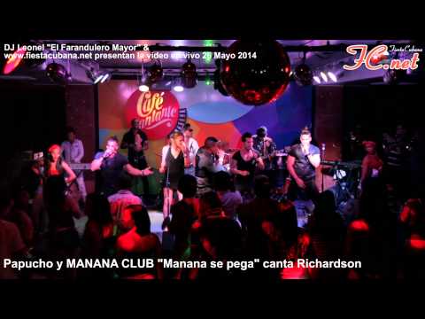 Papucho y Manana Club "Manana Se Pega" HD en vivo Cafe Cantante  26 Mayo 14
