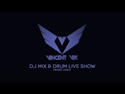 Vincent Vik - DJ MIX & DRUM LIVE