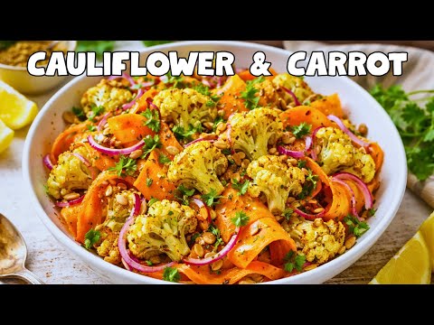 Warm Roasted Cauliflower & Crunchy Carrot Salad with Chilli - Lemon Dressing| Easy Healthy Recipe