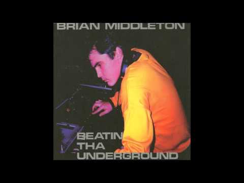 Brian Middleton - Beatin Tha Underground