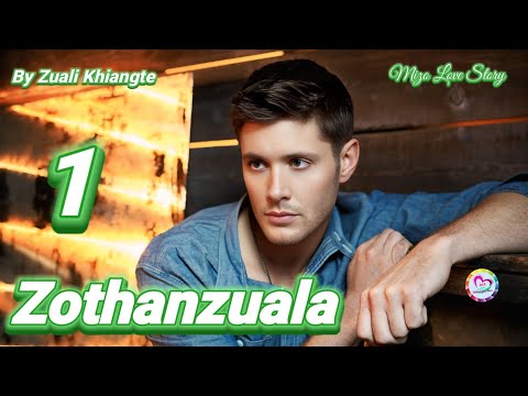 Zothanzuala - 1 (Mizo Love Story)