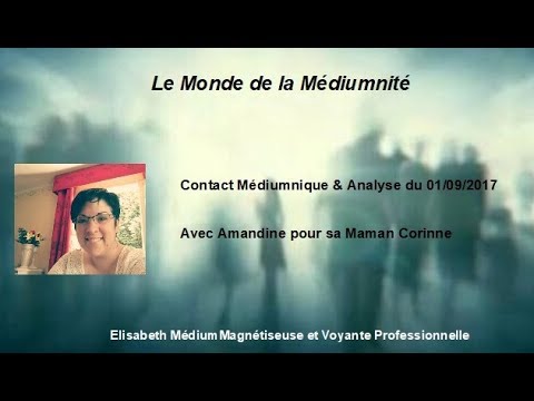 Elisabeth Médium ~ Contact Médiumnique avec Amandine pour sa Maman Corinne