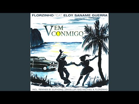 Vem Conmigo (Mathieu & Florzinho Remix) (feat. Eloy Saname Guerra)
