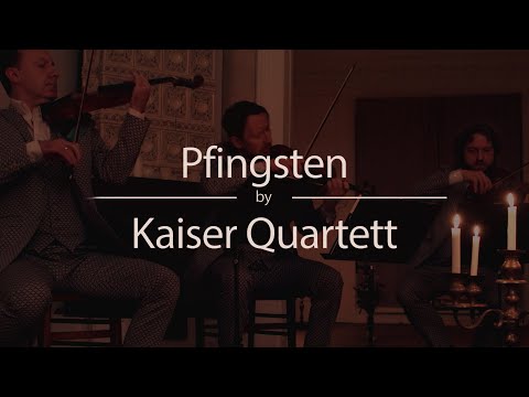 Kaiser Quartett - Pfingsten (Official Video)