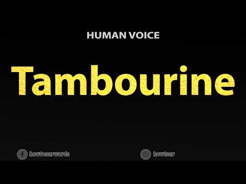 How To Pronounce Tambourine