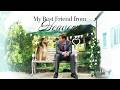 Best Friend From Heaven 2017 Full Movie Derick Agyemang Peggy Calvert Brian Scott Carleton