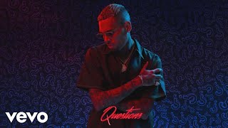 Chris Brown - Questions (Official Audio)