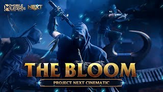 The Bloom  Project NEXT Cinematic  Mobile Legends: