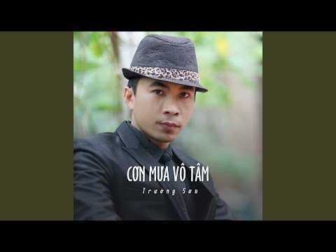 Cơn mưa vô tâm - Trường Sơn