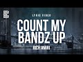 Rich Amiri Count My Bandz Up Lyrics