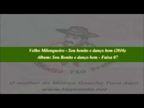 Sou Bonito e Danço Bem  - Velho Milongueiro [2016]