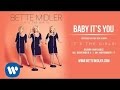 Bette Midler - Baby It's You [Official Audio] 