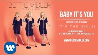 Bette Midler - Baby It&#39;s You [Official Audio]