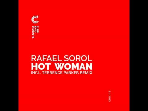 Rafael Sorol: Hot Woman (Terrence Parker Remix)