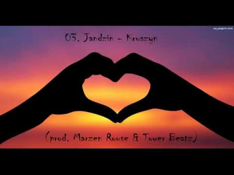 03. Jandzin - Kruszyn (prod. Marzen Rouse & Tower Beatz)