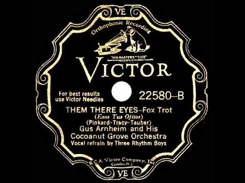 1931 HITS ARCHIVE: Them There Eyes - Gus Arnheim (Rhythm Boys, vocal)