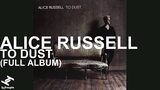 Alice Russell - To Dust (Full Album Stream)