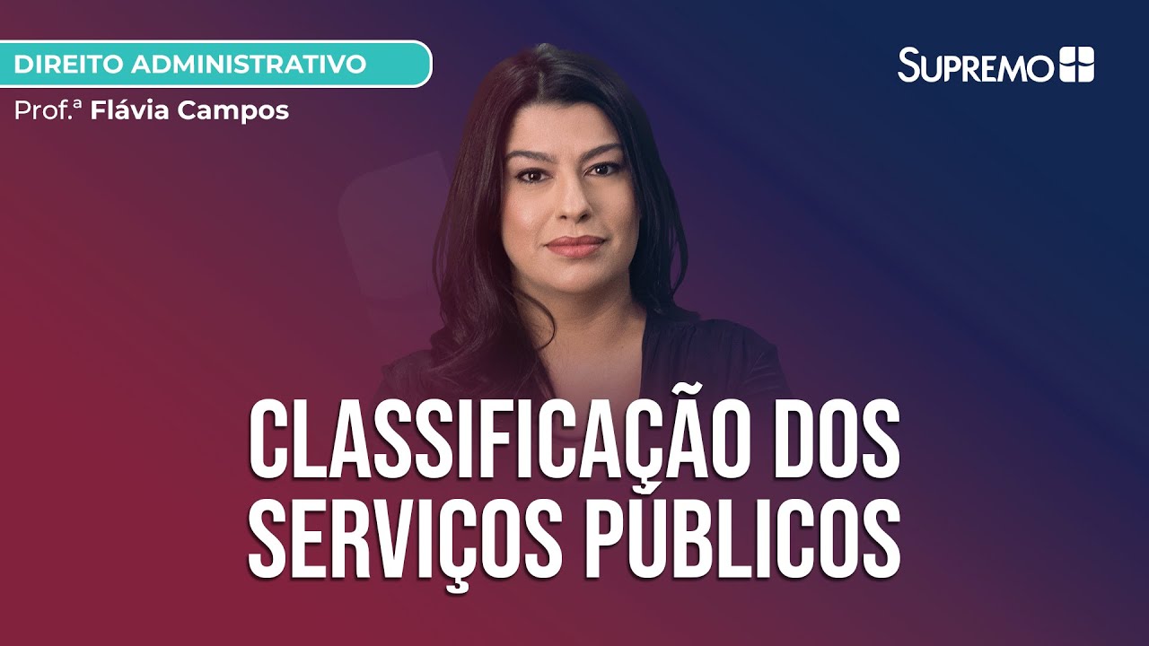 Classificação dos Serviços Públicos | Prof.ª Flávia Campos