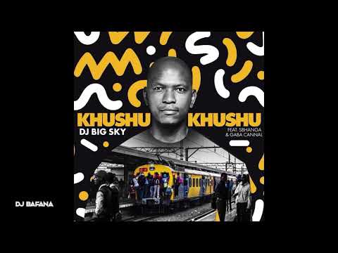 DJ Big Sky - Khushukhushu (DJ Bafana™ Promo)