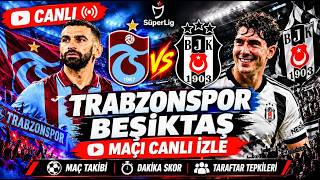🔴 CANLI İZLE | Trabzonspor – Beşiktaş Maçı ⚫⚪ Maç Takibi, Dakika Skor ve Tarafta