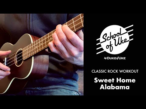 School of Uke - Ukulele Workouts - Lynyrd Skynyrd 'Sweet Home Alabama'.