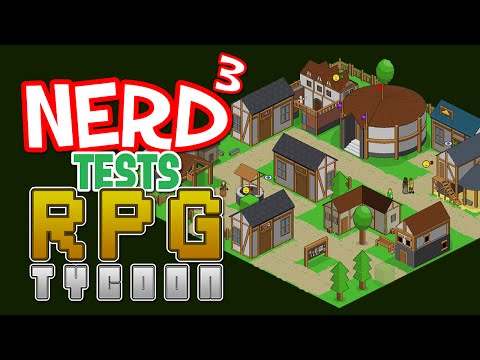 Nerd³ Tests... RPG Tycoon