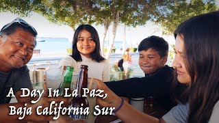 A Day In Our Life In Mexico // La Paz, Baja California Sur