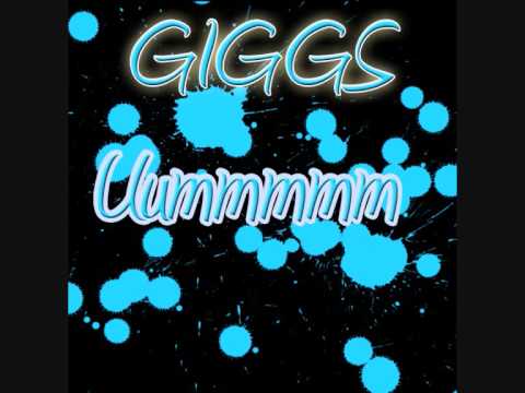 Giggs Uummm