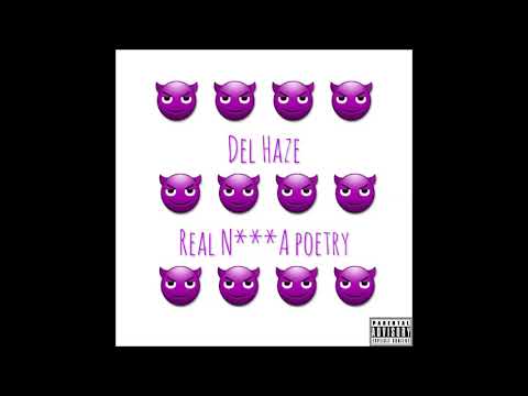Del Haze - Real N***a Poetry