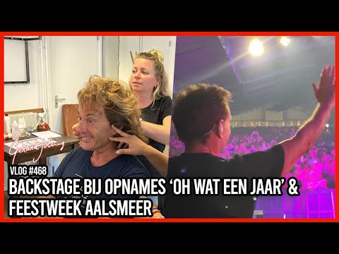 BACKSTAGE BIJ OPNAMES 'OH WAT EEN JAAR' & FEESTWEEK AALSMEER - GERARD JOLING - VLOG #468