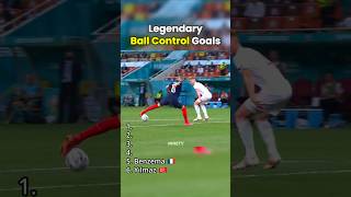 Legendary Ball Control Goals