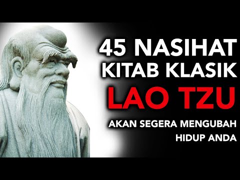 45 Nasihat dari Kitab Klasik LAO TZU Akan Segera Mengubah Hidup Anda - Dao De Jing Wisdom of Life