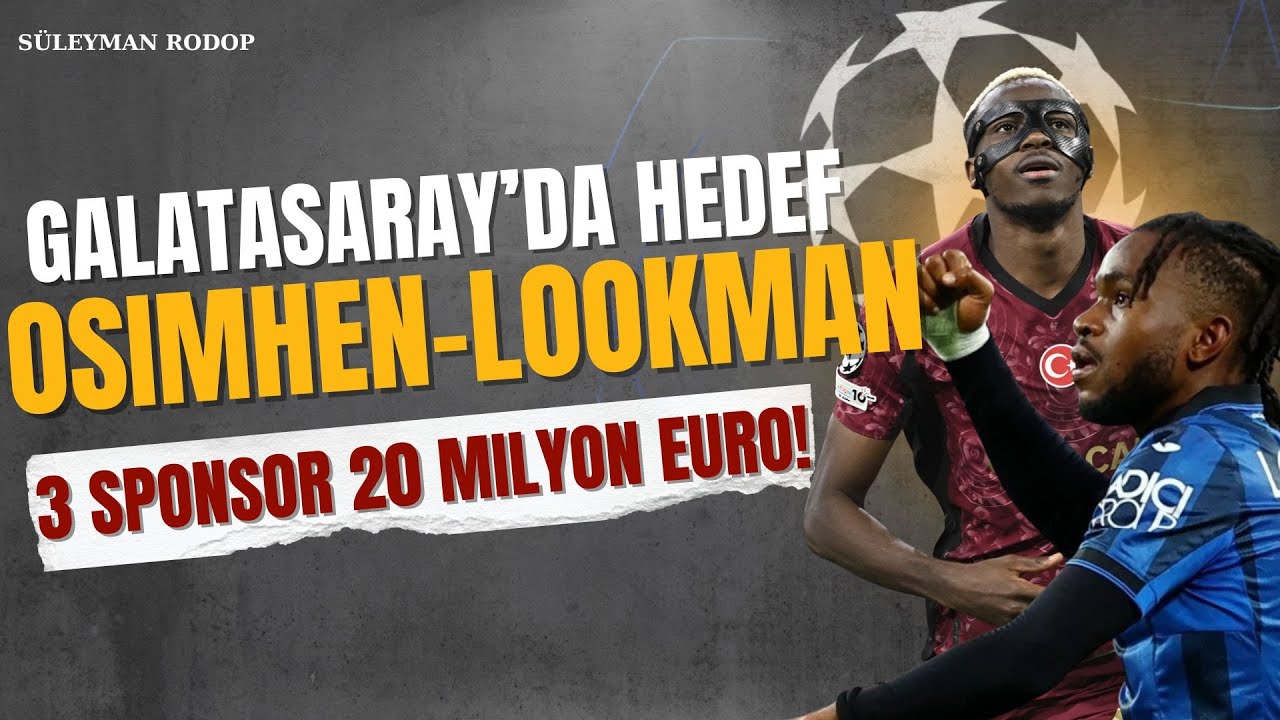 GALATASARAY'A 3 SPONSOR GELİYOR 🔥 | HEDEF Osimhen - Lookman | DEV PLANLAR, Okan Buruk ZİRVEDE!