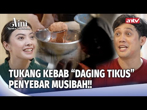 Azab Suami-Istri Penjual Kebab, Jenazah Di Grogotin Tikus | Aini Malaikat Tak Bersayap Eps 165 FULL