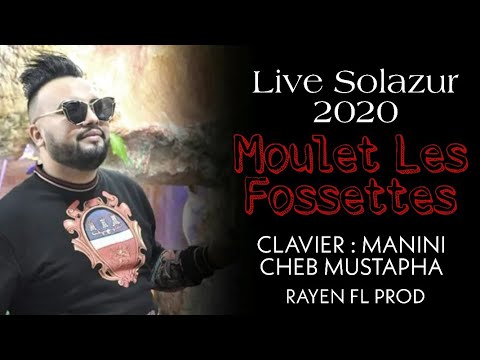 #1 Cheb Mustapha 2020 - Moulet Les Fossette ( Live Solazur ) Avec Manini