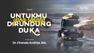 Download lagu UNTUKMU YANG SEDANG DIRUNDUNG DUKA - Ustadz Dr. Firanda Andirja, Lc., MA. mp3
