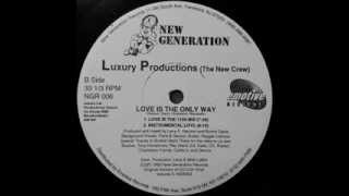Luxury Productions - Love Is The Only Way (Love Is The 1100 Mix)