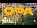 KG X GREG OPA Official Music Video