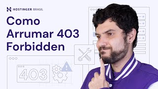 403 Forbidden (VÁRIAS SOLUÇÕES) Atualizado 2025