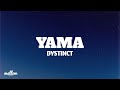 DYSTINCT - YAMA (Lyrics)