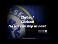 Chelsea fc no one can stop us now lyric version ...
