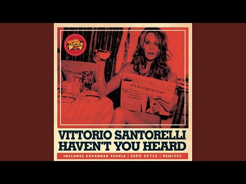 Haven't You Heard (Serg Szysz Has Not Heard Remix)