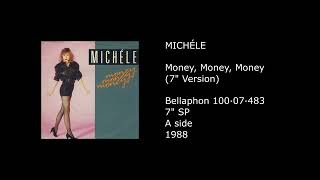 MICHELE - Money, Money, Money (7'' Version) - 1988