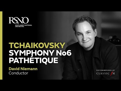 Tchaikovsky Symphony No6 Pathétique - David Niemann - Royal Scottish National Orchestra Thumbnail
