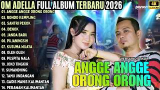 Download lagu ADELLA FULL ALBUM - ADELLA TERBARU 2026 || ANGGE ANGGE ORONG ORONG - RONDO KEMPLING - SANTRI PEKOK mp3