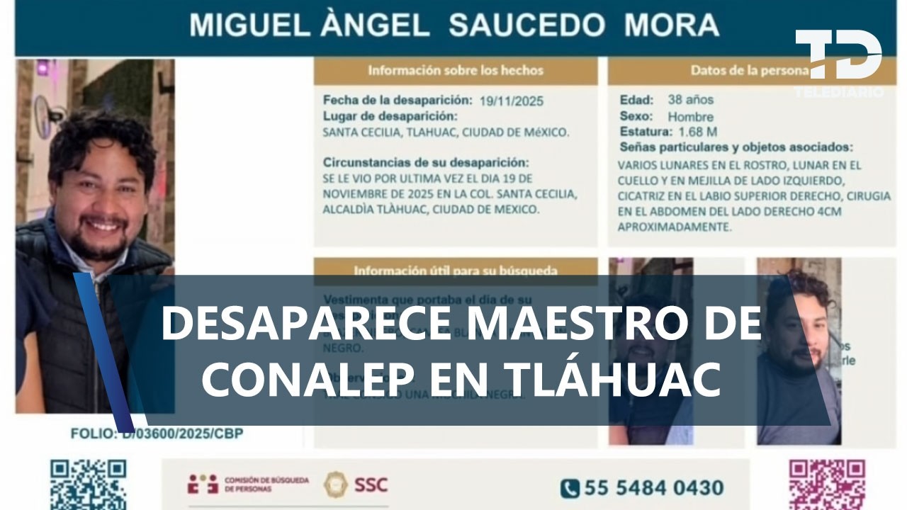 Miguel Ángel, maestro de Conalep, desapareció en Tláhuac; familia pide apoyo para hallarlo